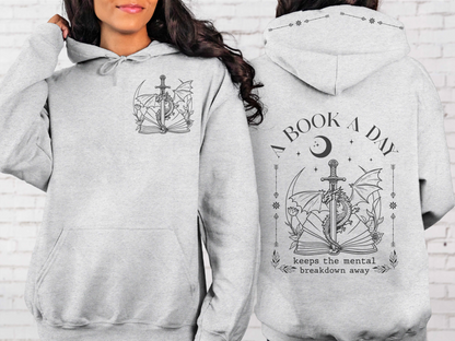 A Book A Day Keeps the Mental Breakdown Away Hoodie