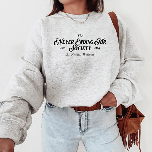 Never Ending TBR Society Sweatshirt